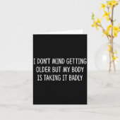 Carte I Don't Mind Getting Older But My Body Is Taking I (Fleur jaune)