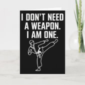 Carte I Don't Need A Weapon I Am One - Funny Karate 1  (Devant)
