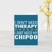 Carte I Don't Need Therapy - I Just Need My Chio -  (Fleur jaune)