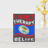 Carte I Don't Need Therapy I Just Need To Go To Belize  (Fleur jaune)