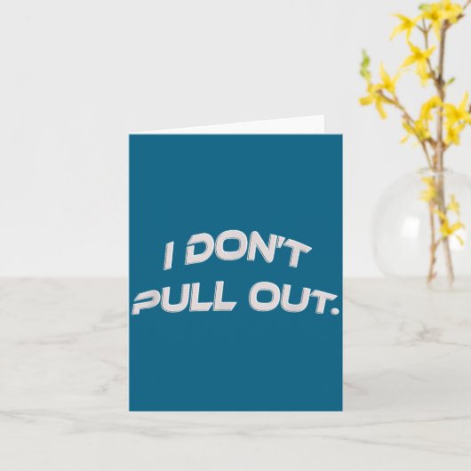 Carte I Don't Pull Out (Fleur jaune)