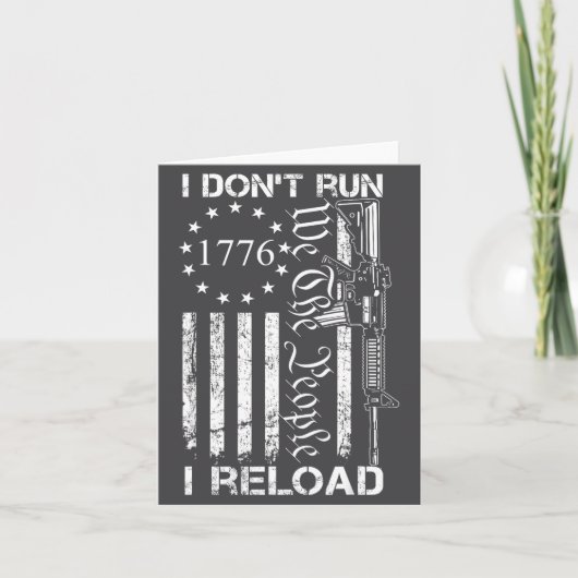 Carte I Don't Run I Reload - Usa Flag Pro Guns Ar15 Funn (Devant)