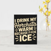 Carte I Drink My Horchata Warm Funny Beverage Lover Quot (Fleur jaune)
