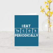 Carte I Eat Tacos Periodically Chemistry Science Pun  (Fleur jaune)