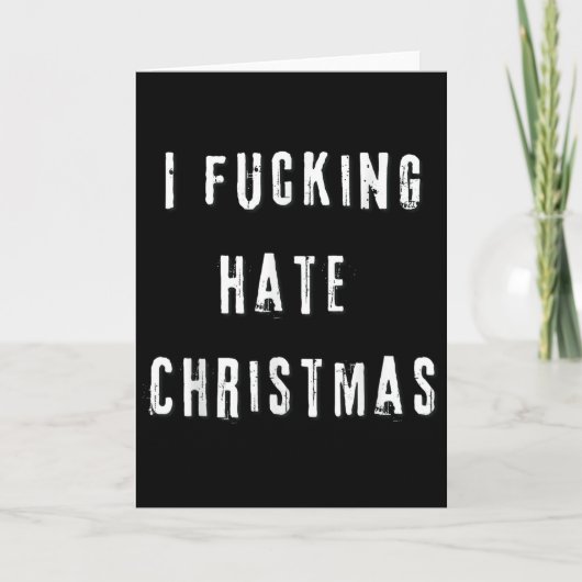 Carte I Foring Hate Christmas Funny Anti-christmas (Devant)