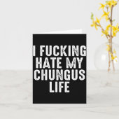 Carte I Foring-hate My Chungus Life  (Fleur jaune)
