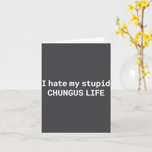 Carte I Hate My Stud Chungus Life, Funny Meme Long Sleev (Fleur jaune)