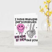 Carte I Have Multiple Ities And None Of Them Like You (Fleur jaune)