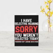 Carte I Have Selective Hearing Funny Sarcastic Dad Grand (Fleur jaune)