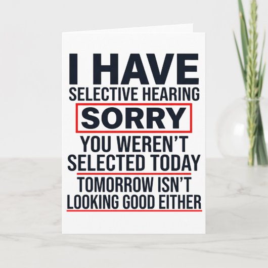 Carte I Have Selective Hearing Funny Sarcastic Dad Joke (Devant)