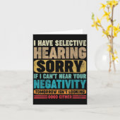 Carte I Have Selective Hearing I Can't Hear Your Negativ (Fleur jaune)