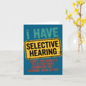 Carte I Have Selective Hearing You Werent Selected Today (Fleur jaune)