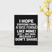 Carte I Hope Everyone Finds A Friend Like Mine Just Not  (Fleur jaune)