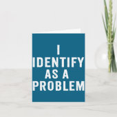 Carte I Identify As A Problem Funny Sarcastic Saying Hum (Devant)