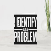 Carte I Identify As A Problem Funny Sarcastic Saying Hum (Devant)