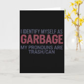 Carte I Identify Myself As Garbage Funny Garbage For Tru (Fleur jaune)