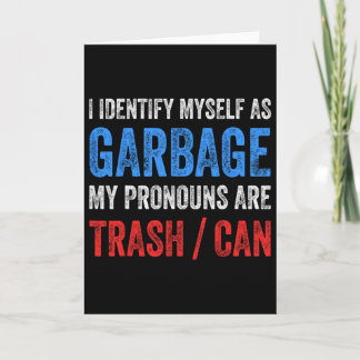 Carte I Identify Myself As Garbage Supporters For Trump 