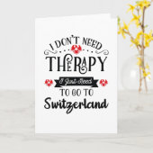 Carte I Just Need To Go To Switzerland Funny Travel Gift (Fleur jaune)