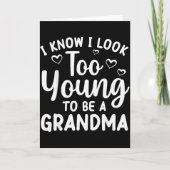 Carte I Know I Look Too Young To Be Grandma New Grandmot (Devant)