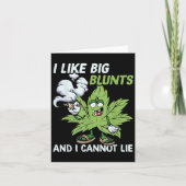 Carte I Like Big Blunts And I Cannot Lie Weed T Lovers (Devant)