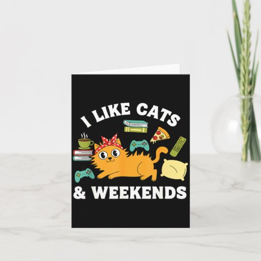 Carte I Like Cats And Weekends Lover Funny Cozy Gamer Qu (Devant)