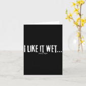 Carte I Like It Wet… Rainy Days Funny Humorous Weather (Fleur jaune)