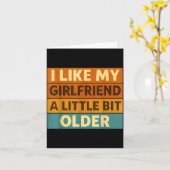 Carte I Like My Girlfriend A Little Bit Older Funny Sayi (Fleur jaune)