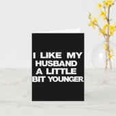 Carte I Like My Husband A Little Bit Younger Funny Sayin (Fleur jaune)