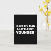 Carte I Like My Man A Little Bit Younger – Cute Valentin (Fleur jaune)