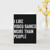 Carte I Like Video Games More Than People Funny Gamer Ga (Fleur jaune)