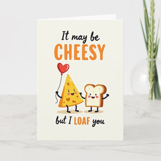 Carte I Loaf You Cheesy Pun Card (Devant)