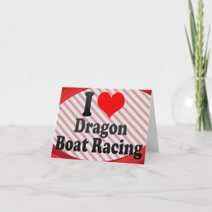 Carte I love Dragon Boat Racing