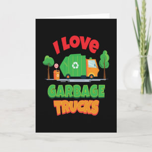 Carte I Love Garbage Trucks