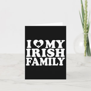 Carte I Love Heart My Irish Family Jour de la Saint Patr