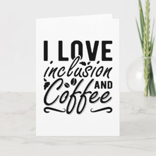 Carte I Love Inclusion Et Café Anxiété Santé Mentale