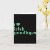 Carte I Love Irish Goodbyes  (Fleur jaune)