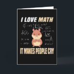 Carte I Love Math Hamster Rodent Math Genius Math<br><div class="desc">Genius design with hamster and saying: I Love Math,  It Makes People Cry. Idéal vend pour a math teacher,  math genius and arithmetic genius et Hammi fan of algebra and geometry for his birthday.</div>