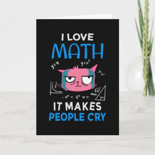 Carte I Love Math It Makes People Cry