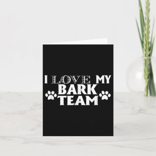 Carte I Love My Bark Team - Drôle Dog Lover Hommes Femme