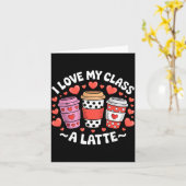 Carte I Love My Cl A Latte Funny Valentines Day Teacher  (Fleur jaune)