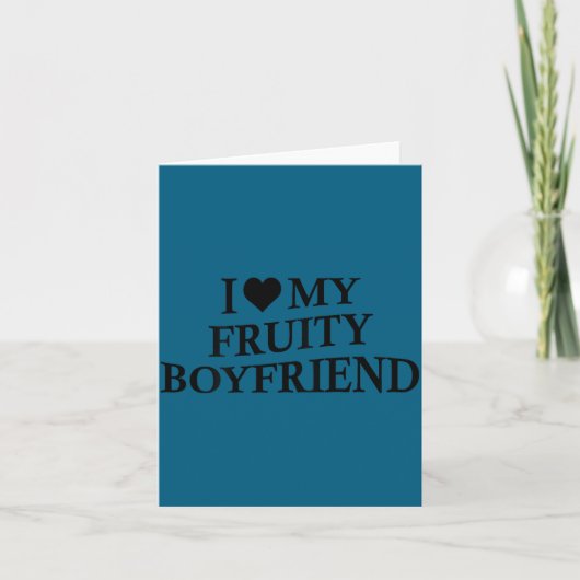 Carte I Love My Fruity Boyfriend Funny Girlfriend Humor  (Devant)