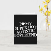 Carte I Love My Super Hot Autistic Boyfriend Funny Tee O (Fleur jaune)