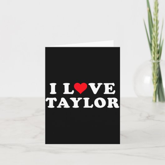Carte I Love Taylor Matching Girlfriend &amp; Boyfriend  (Devant)