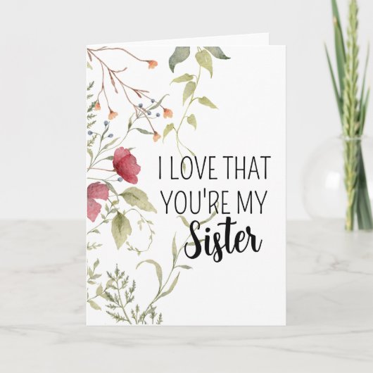 Carte I Love That You’re My Sister – Floral (Devant)