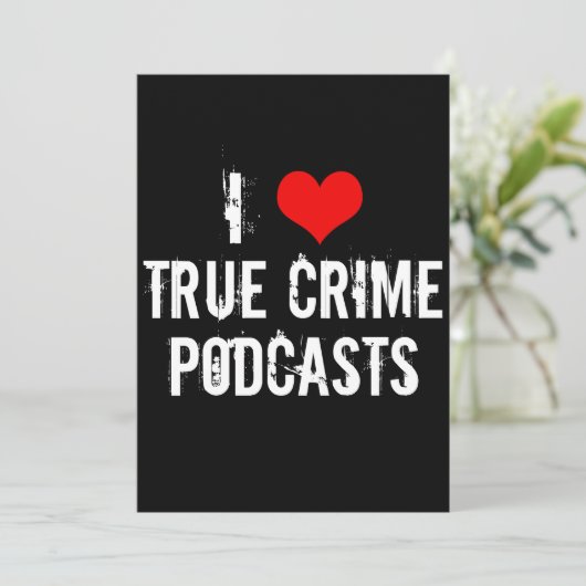 Carte I Love True Crime Podcasts Cool Podcaster Card (Debout devant)