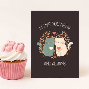 Carte I Love You Meow and Always Cute Cats Valentine's