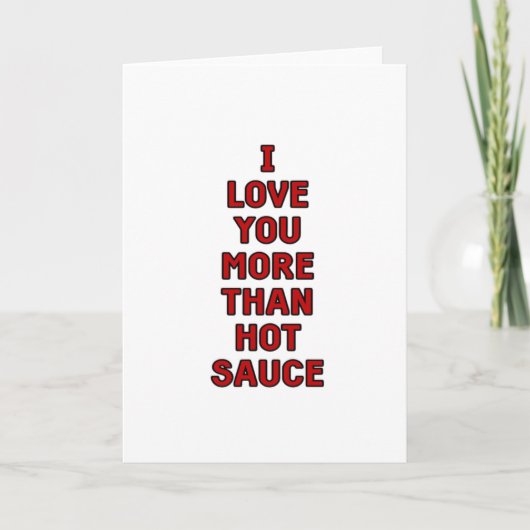 Carte I Love You More Than Hot Sauce Funny Valentines Ca (Devant)
