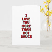 Carte I Love You More Than Hot Sauce Funny Valentines Ca (Fleur jaune)