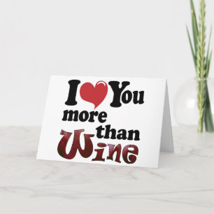 Carte I Love You More Than Wine