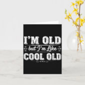 Carte I’m Cool Old Funny Aging Humor Grandpa Jokes Fathe (Fleur jaune)